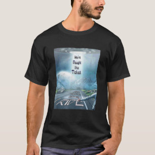 You've Bought The Ticket Now Take The Ride Inspira T-Shirt