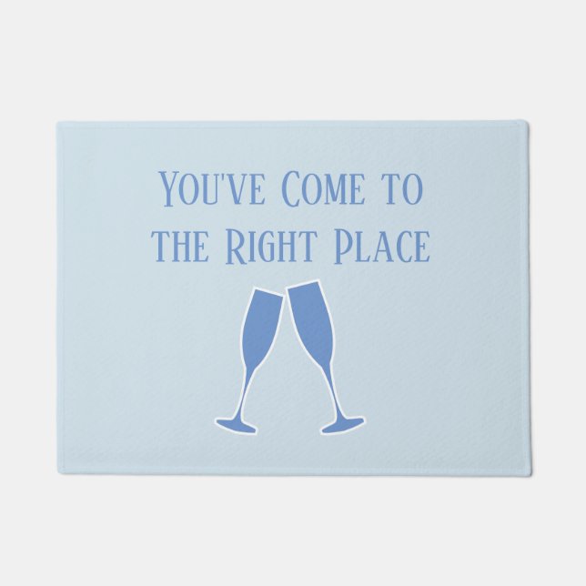 You've Come to the Right Place Doormat (Front)