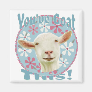 You've Goat This! Encouraging Goat Pink and Blue Magnet