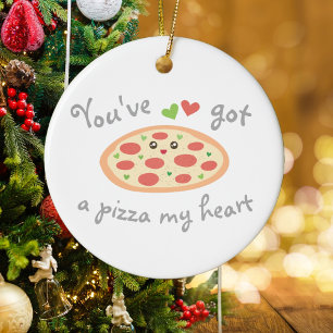 You've Got a Pizza My Heart Funny Punny Food Ceramic Tree Decoration