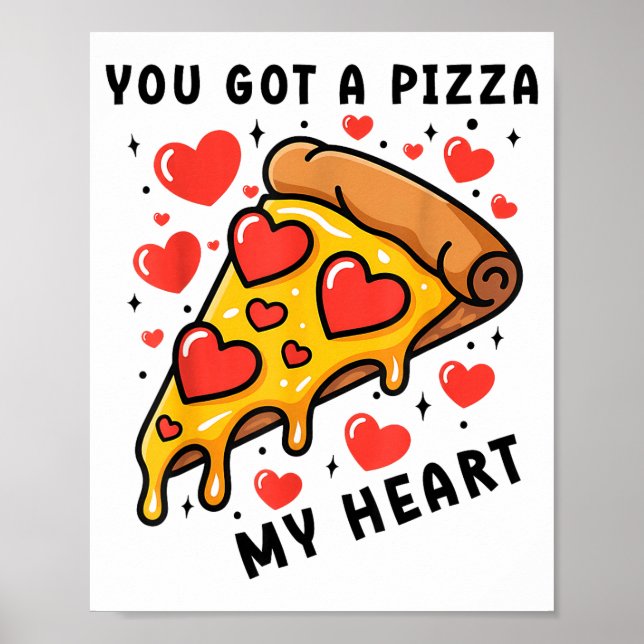 You've Got A Zza Of My Heart Funny Valentine Day L Poster (Front)