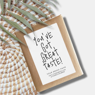 You've got great taste box seal packaging label