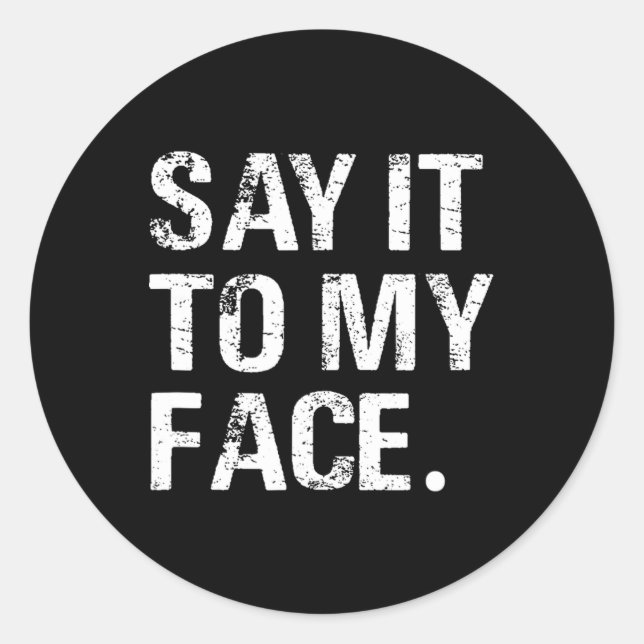 You've Got Something To Say It To My Face Kamala H Classic Round Sticker (Front)