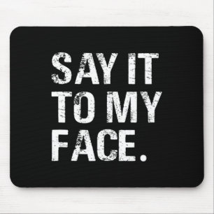 You've Got Something To Say It To My Face Kamala H Mouse Mat