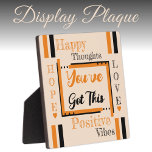 You've got this encouragement orange black plaque<br><div class="desc">Small square plaque / 5.25 x 5.25 with Easel

Encouragement,  positive vibes plaque gift idea.
A gift for someone you care about,  that might need a little daily reminder that they can get through whatever is troubling them.
There is always hope and love.
Orange and black.</div>