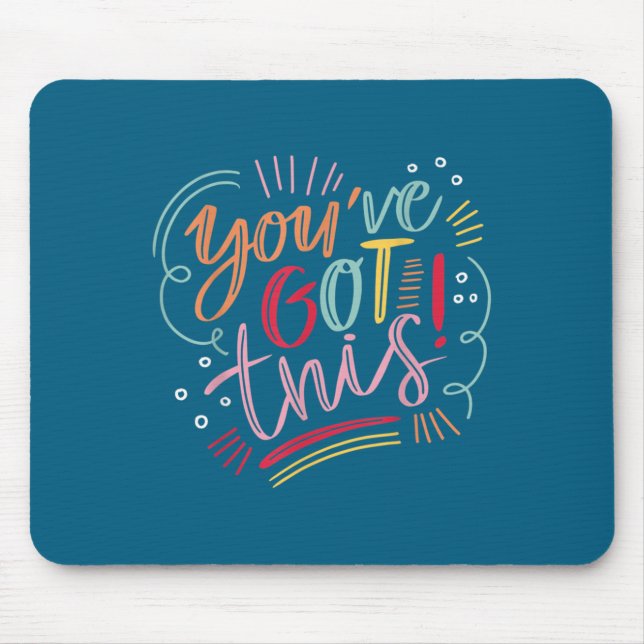 You've Got This! Motivational Insration Sitive Vib Mouse Mat (Front)