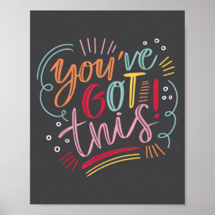 You've Got This! Motivational Insration Sitive Vib Poster