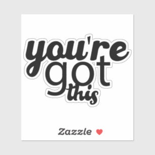 You've Got This Waterproof Retro Sticker