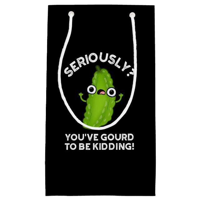 You've Gourd To Be Kidding Veggie Pun Dark BG Small Gift Bag (Front)