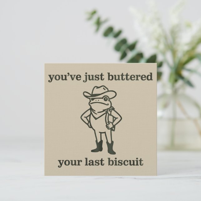 You've just Buttered Your Last Biscuit Cowboy Frog Invitation (Standing Front)