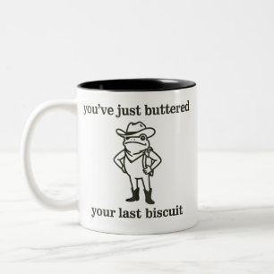You've just Buttered Your Last Biscuit Cowboy Frog Two-Tone Coffee Mug