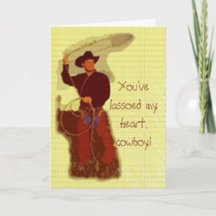 You've lassoed my heart, cowboy! card