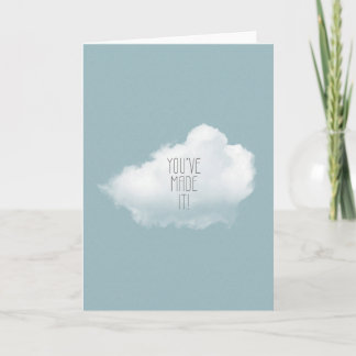 You've Made It Congratulations Card