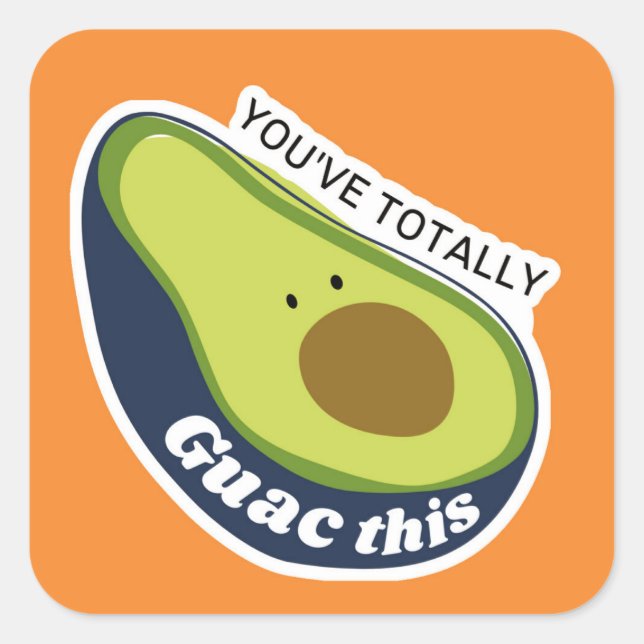 You've Totally Guac This Sticker (Front)