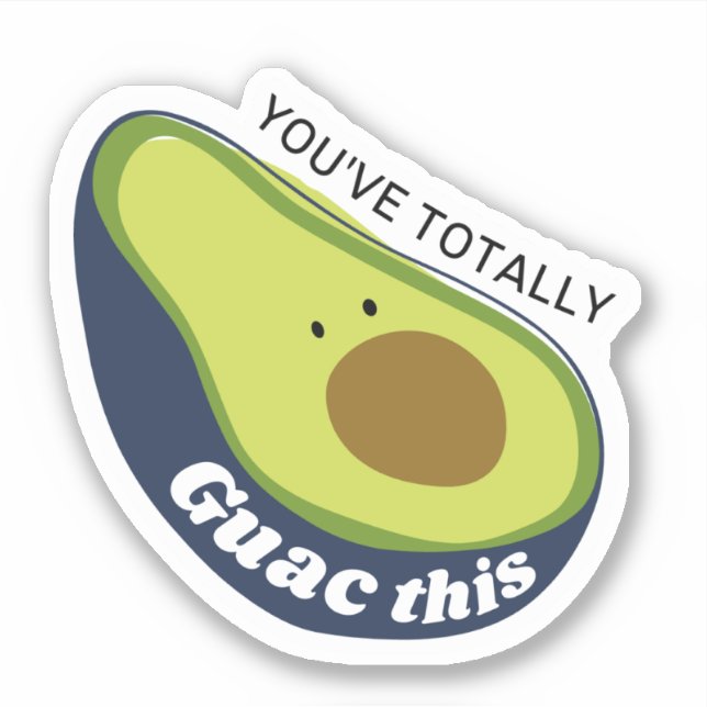 You've Totally Guac This Vinyl Sticker (Front)