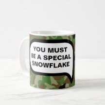 You've Won The Special Snowflake Award, Congrats.