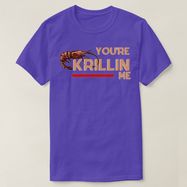 Youx27re krillin me T-Shirt (Design Front)