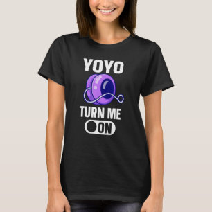 YoYo Turn Me On Yo-Yo T-Shirt