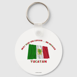Yucatán - Más Que un Lugar ... Mi Hogar Key Ring