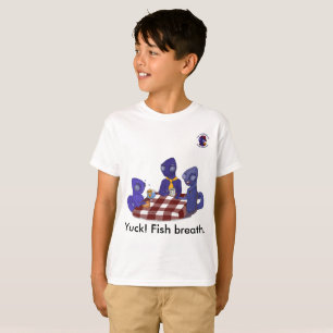 Yuck! Fish breath. T-Shirt