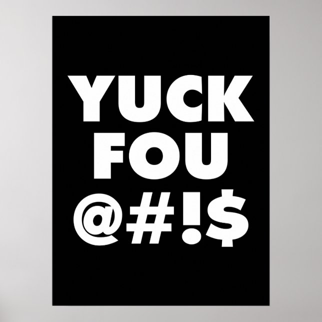 Yuck Fou, funny typography design Poster (Front)