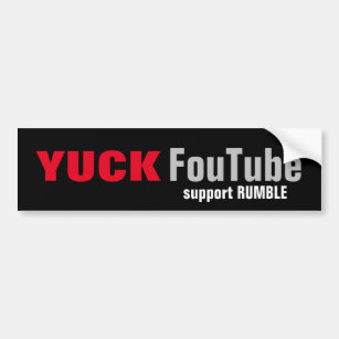 Yuck FouTube - Support Rumble Bumper Sticker
