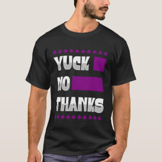 Yuck No Thanks Ace Symbol Asexual Pride Aesthetic T-Shirt
