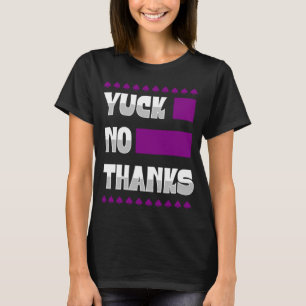 Yuck No Thanks Ace Symbol Asexual Pride Aesthetic T-Shirt