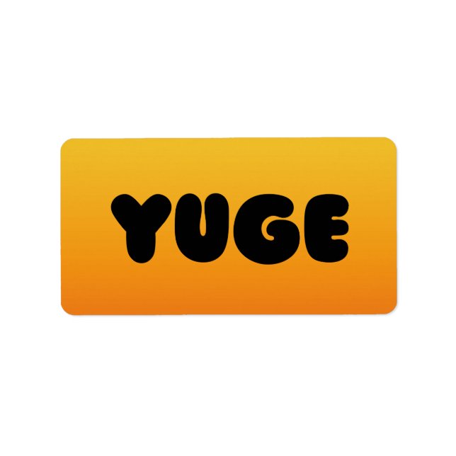 YUGE ADDRESS LABEL STICKERS! (Front)