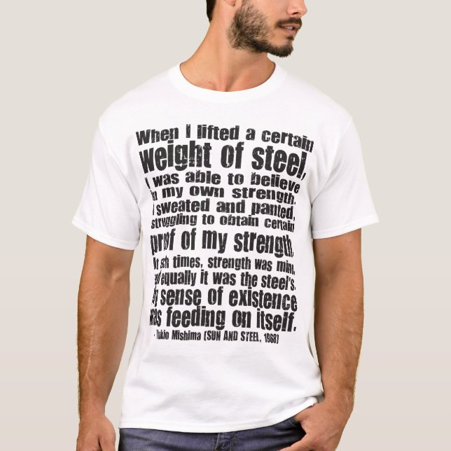 Yukio Mishima Quote - Motivational Shirt (Front)
