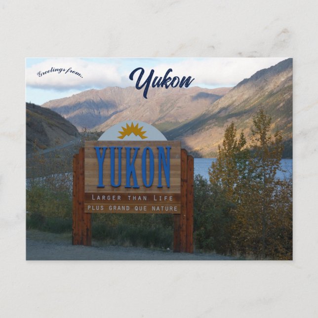 Yukon Canada Larger Than LIfe Postcard (Front)