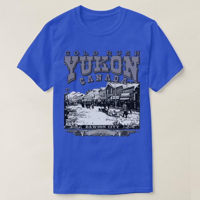 Yukon Dawson City Canada T-Shirt (Design Front)