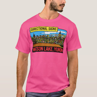 Yukon Territories Canada Watson Lake Directional S T-Shirt