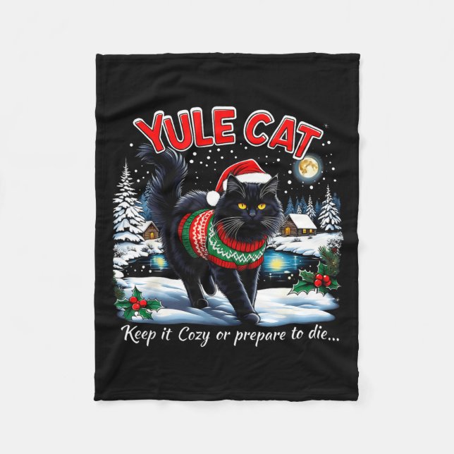 Yule Cat Keep It Cozy Funny Christmas Quote  Fleece Blanket (Front)