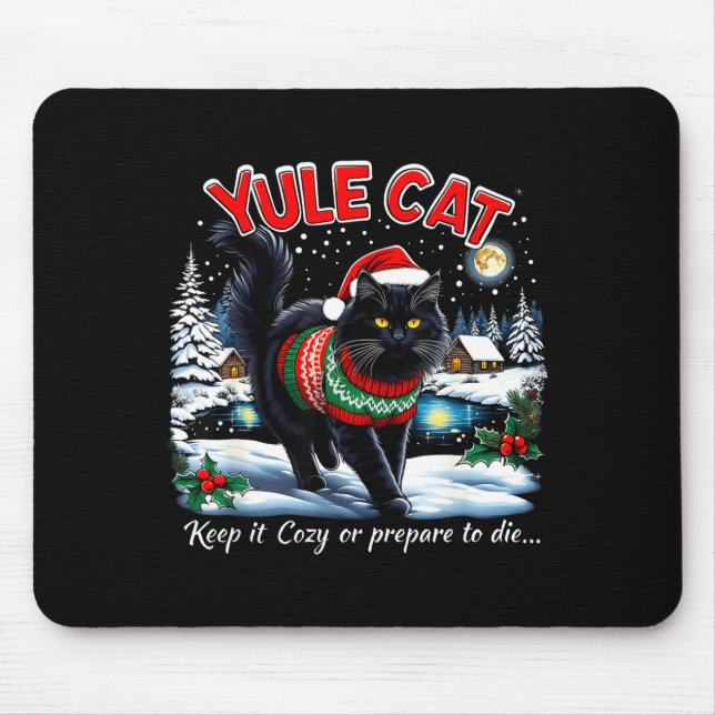 Yule Cat Keep It Cozy Funny Christmas Quote  Mouse Mat (Front)