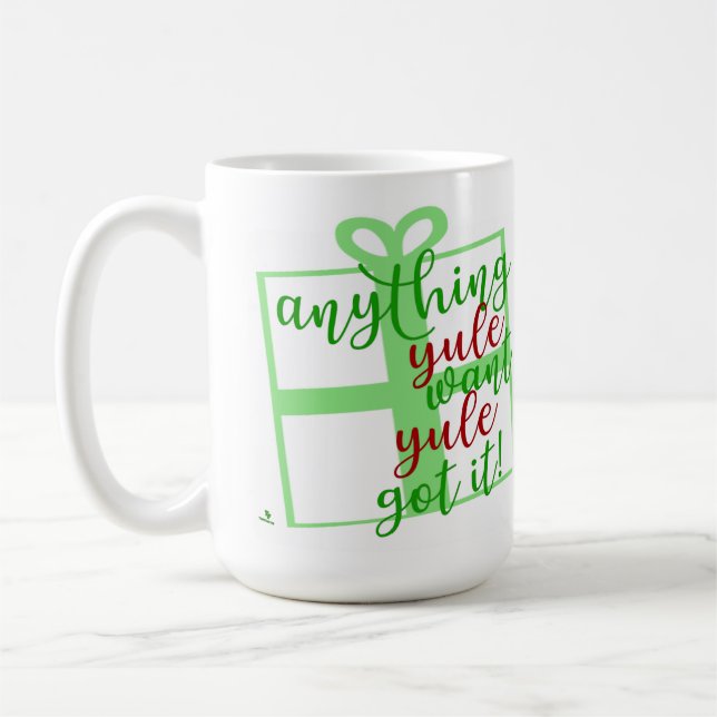 Yule Got It Epic Christmas Fun Saying Coffee Mug (Left)