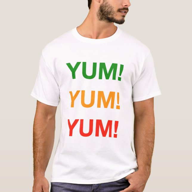 Yum! Yum! Yum! T-Shirt (Front)