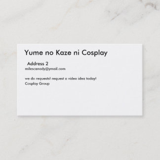Yume no Kaze ni Cosplay, Address 2, milescanady... Business Card