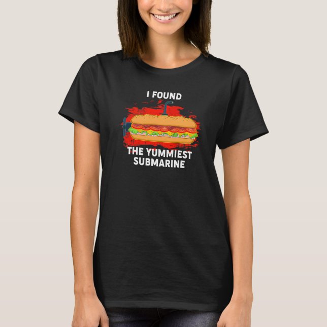 Yummiest Submarine Hoagie Sub Sandwich Pun Food T-Shirt (Front)