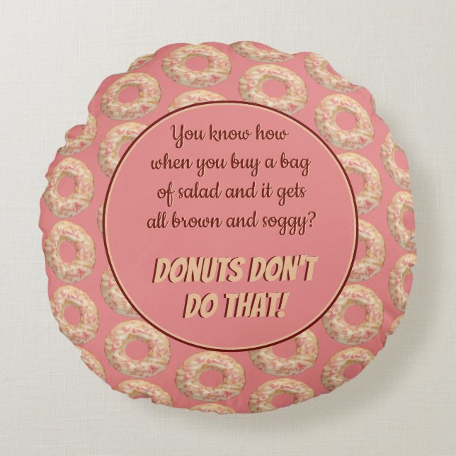 Yummy Pink Sprinkle Doughnut Pattern and Funny Quo Round Cushion (Front)