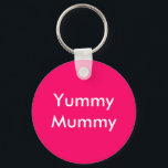 YummyMummy Key Ring<br><div class="desc">"Yummy Mummy" keychain. White on pink background.</div>