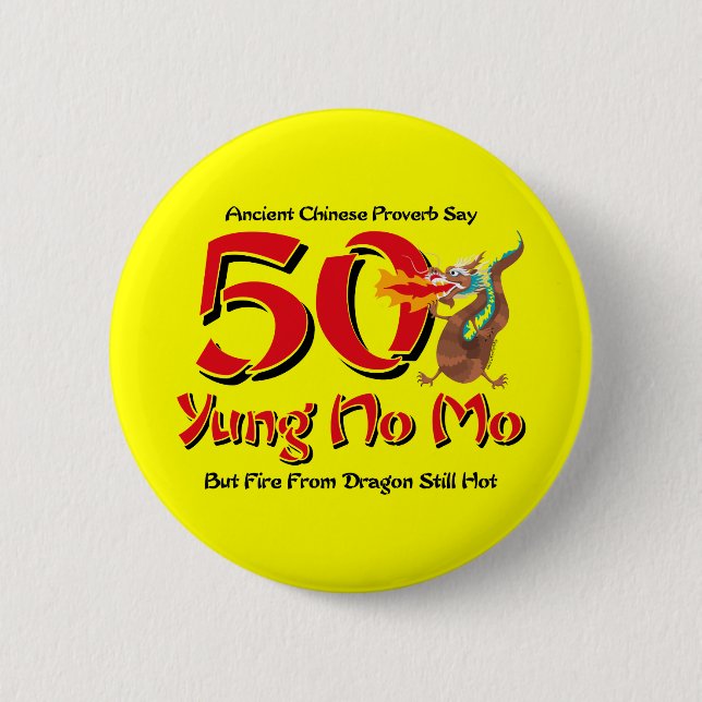 Yung No Mo 50th Birthday 6 Cm Round Badge (Front)