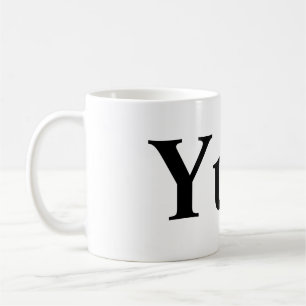 Yup. Coffee Mug