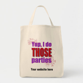 Yup, I do THOSE parties! Tote Bag