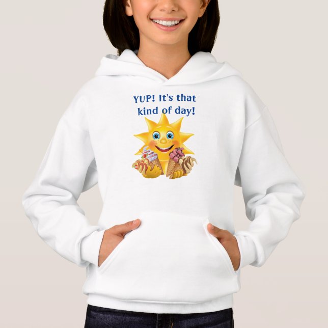 Yup It's That Kind Of Day T-Shirt (Front)