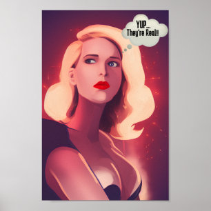 "Yup, they're real" Funny Pop Art Canvas Poster