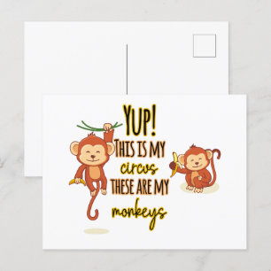 Yup! This is My Circus These Are My Two Monkeys Postcard