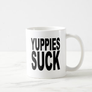 Yuppies Suck Coffee Mug