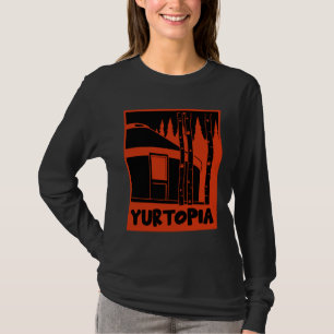 Yurt Living In Nature T-Shirt