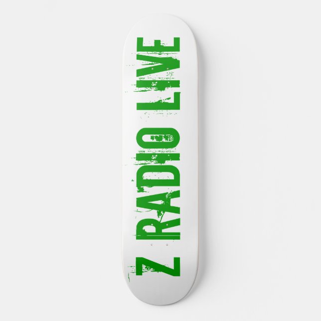 Z Radio Live Skatebored Skateboard (Front)